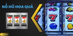 Nổ Hũ Hoa Quả Là Gì? Những Điều Cần Biết