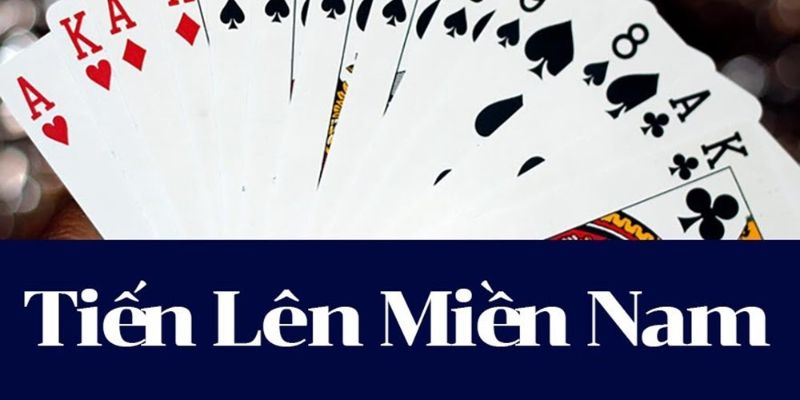 Tiến lên miền Nam Mẹo Giúp Bạn Chơi Tiến Lên Miền Nam Hiệu Quả